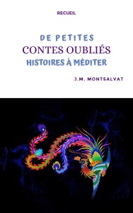 Contes oubliés, de petites histoires à méditer